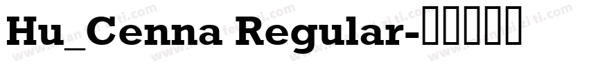 Hu_Cenna Regular字体转换